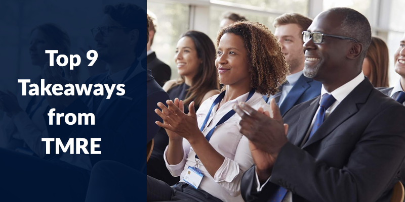 Top 9 Takeaways from TMRE 2018