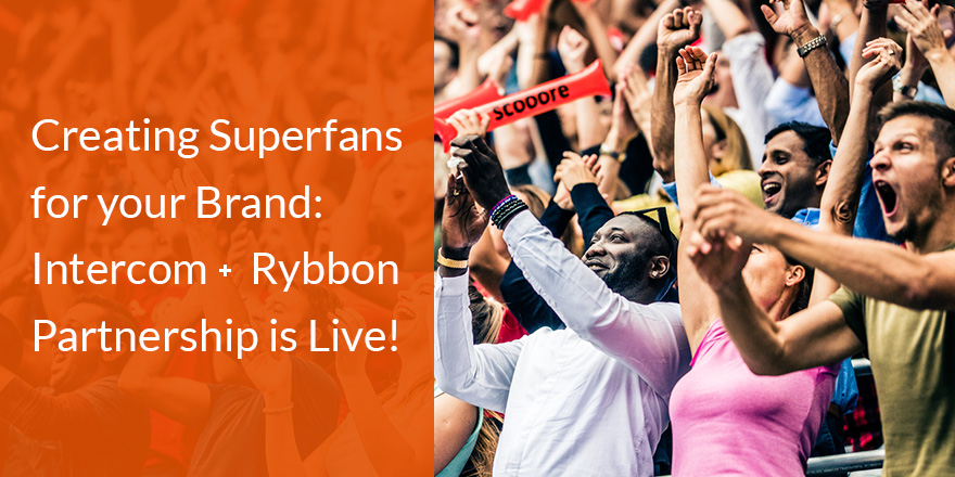 Intercom + Rybbon’s Incentives = Better Customer Engagement Through Chat
